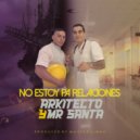 Arkitecto y Mr. Santa - No Estoy Pa' Relaciones