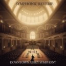 Downton Abbey Symphony - A Symphony of Dreams