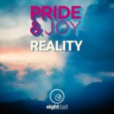 Pride & Joy - Reality