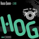 House Queen - 2AM