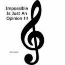 John Ambuli - Impossible Is Just An Opinion !!! (Original Mix)