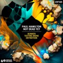 Paul Hamilton, Not Dead Yet - Definition (Extended Mix)