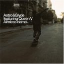 Astro & Glyde - Aimless Dame