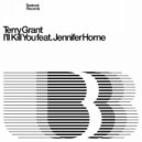 Terry Grant - I'll Kill You