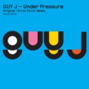 Guy J - Under Pressure (Error Error Remix)