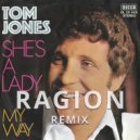 Tom Jones - She\'s A Lady (Ragion remix)