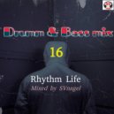 SVnagel (LV) - Drumm & Bass Mix Rhythm Life 16 by
