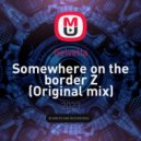 Gelvetta - Somewhere on the border Z