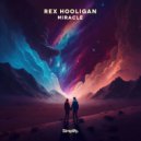 Rex Hooligan - Miracle ()