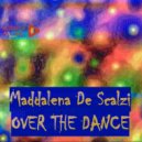 Maddalena De Scalzi - Over The Dance ()