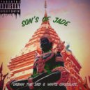 White Chocolate & Urban the 3rd - Son\'s of Jade ()