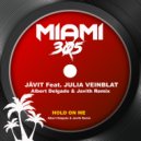 JÄVIT  &  Julia Veinblat  - Hold On Me (feat. Julia Veinblat) (Albert Delgado & Javith Remix)