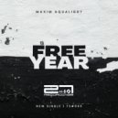 Maxim Aqualight - Free Year (Original Mix)