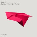 Montel - He's Not There