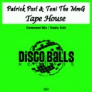 Patrick Post & Toni The MmG - Tape House (Extended Mix)