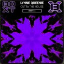 Lynne Queenie - Outta The House (House Mix)