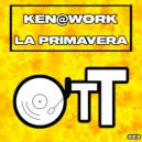 Ken@Work - La Primavera