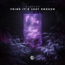 Bhaskar - Think It's Just Enough