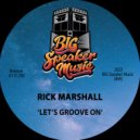 Rick Marshall - Let's Groove On