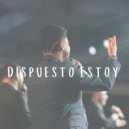 Jamir Munoz - Dispuesto Estoy