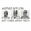 Jaymz Nylon - Art Chez Afro Tech No. 2 (Original Mix)