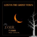 .D.M.R., B Baboo - Lost in The Ghost Town (Original Mix)
