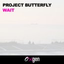 Project Butterfly - Wait (Original Mix)