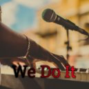 Pushpa Kumari Sharma - We Do It (Original Mix)