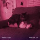 Friendly Kiss - Teenage Lust ()