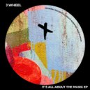 J.Wheel - It\'s All About The Music (Original Mix)