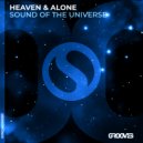 Heaven & Alone - Sound of the Universe (Original Mix)