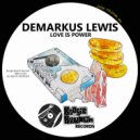 Demarkus Lewis - Love Is Power (Radio Edit)