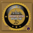 Brothas & Sistas - Around Time (Extended Mix)