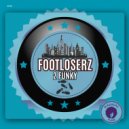 FootLoserz - 2 Funky (Extended Mix)