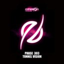 Phase 303 - Tunnel Vision (Original Mix)