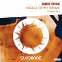 Liquid Dream - Mirage Of My Dream (Original Mix)