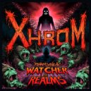 Xhrom - Watcher of Realms ()