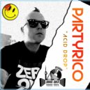 PartyRico - Acid Drop