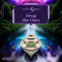 calvin bliss - Drop the Oars ()