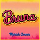 Mariah Conner - Bruna (Original Mix)