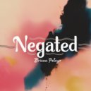 Briana Pelayo - Negated (Original Mix)