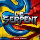 Baron Huffine - Le Serpent (Original Mix)