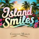 Clemente Marlin - Island Smiles (Original Mix)