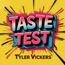 Tyler Vickers - Taste Test (Original Mix)