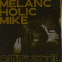 Меланхолик Майк - Отпустил (Original Mix)