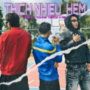 Raay & Rip & Young Teack - Thích Nhiều Hem ()