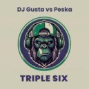 Dj Gusta & Peska - Triple Six (Radio edit)