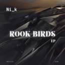 Ni_k - Rook Birds (Original Mix)