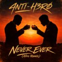 4NT1-H3RØ - Never Ever