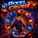 Pixel Crush - Reset Loop ()
